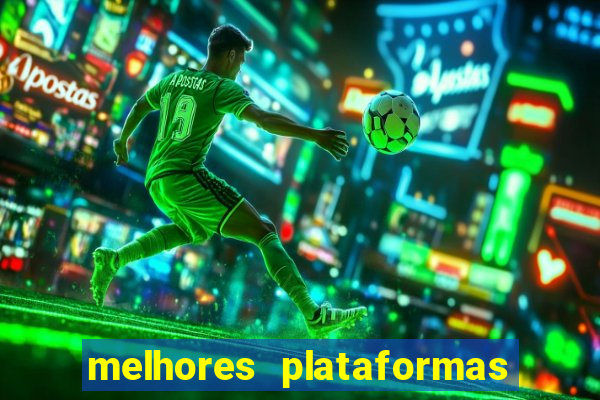 melhores plataformas de jogos do tigre